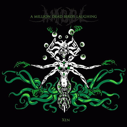 A Million Dead Birds Laughing : Xen